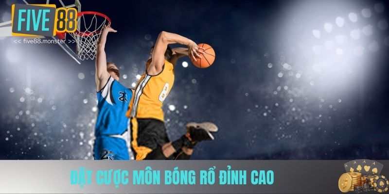 Đặt cược môn bóng rổ đỉnh cao